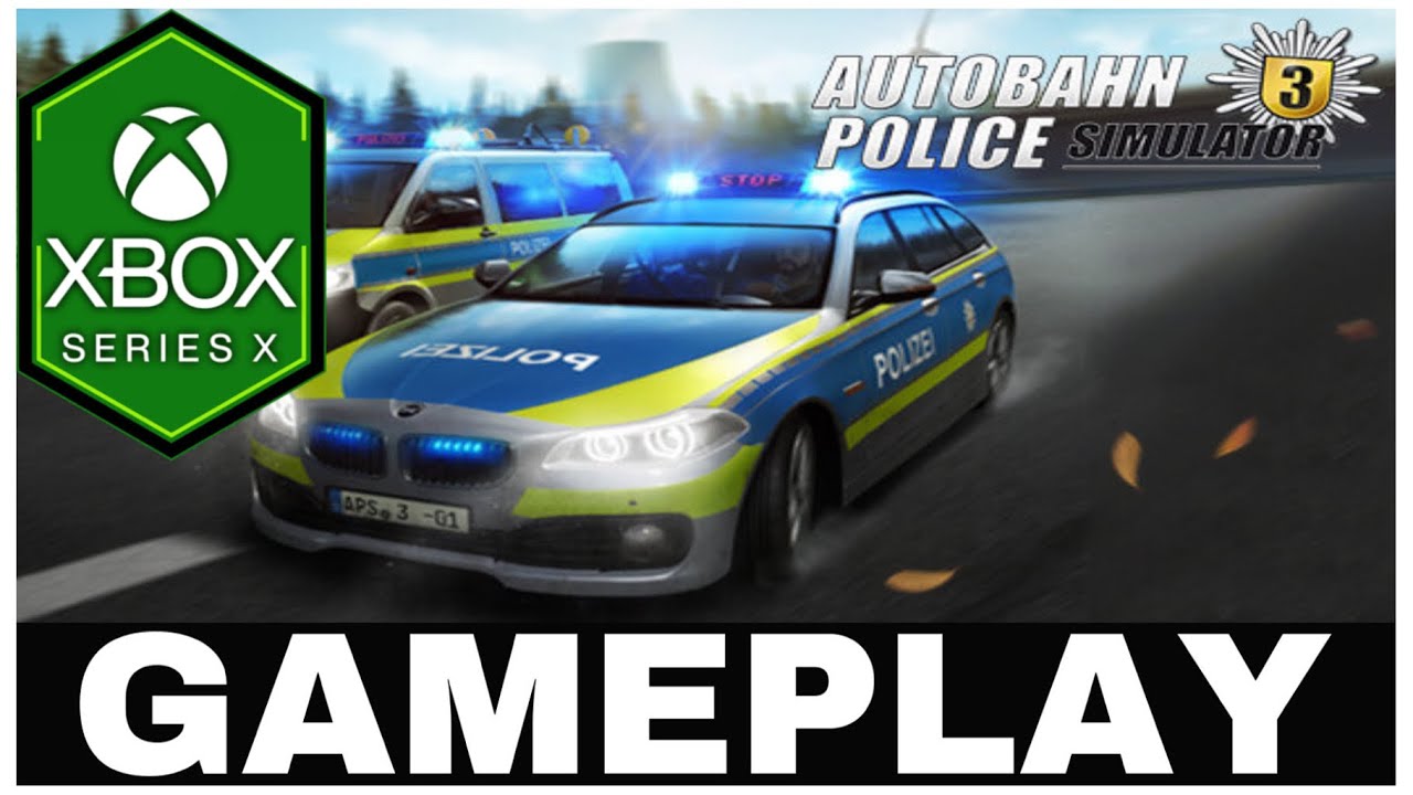 AUTOBAHN POLICE SIMULATOR 3 | Xbox Series X Gameplay