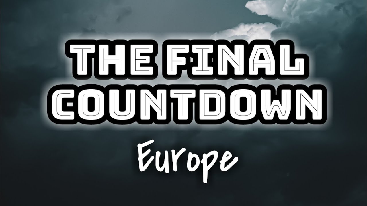 Europe - The Final Countdown (Lyrics Video) 🎤