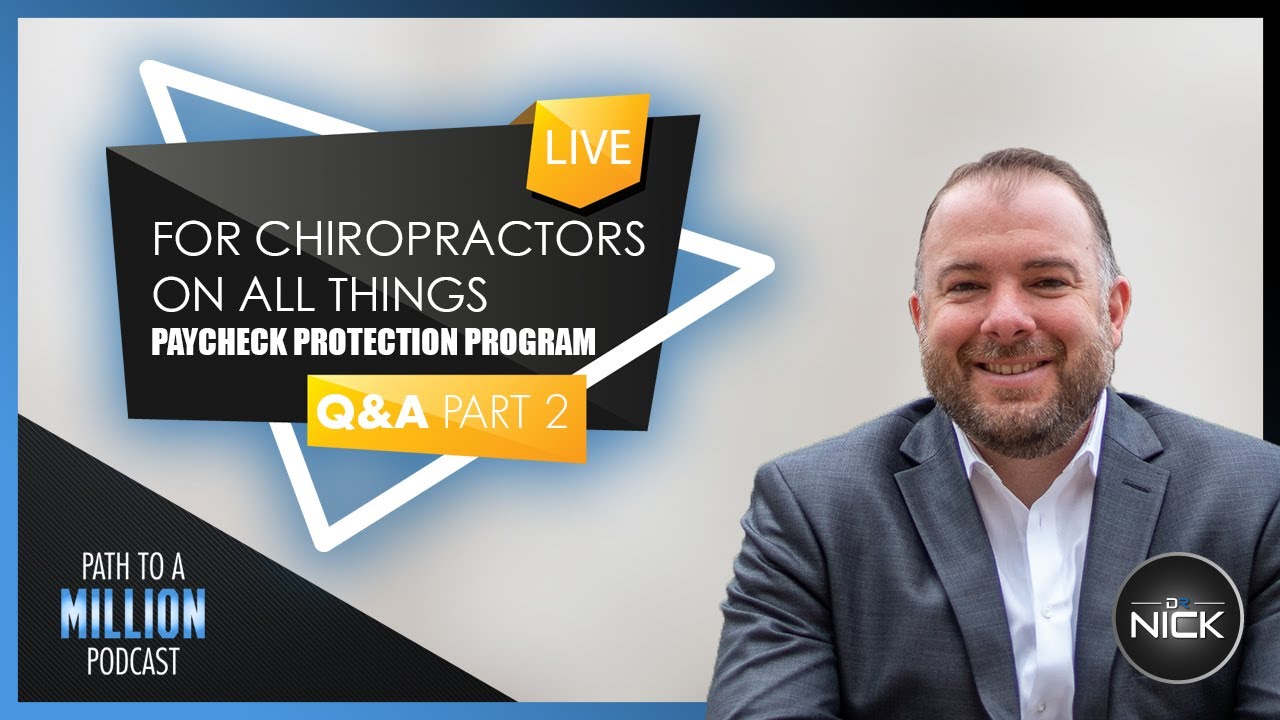 Paycheck Protection Program for Chiropractors Guide On CARES Act - #AskDrNick Part 2