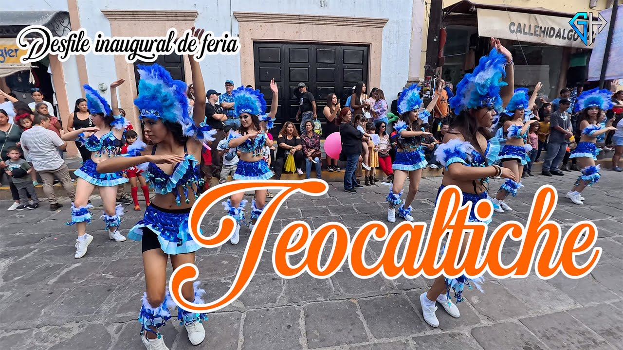 DESFILE inaugural de FERIA TEOCALTICHE 2024
