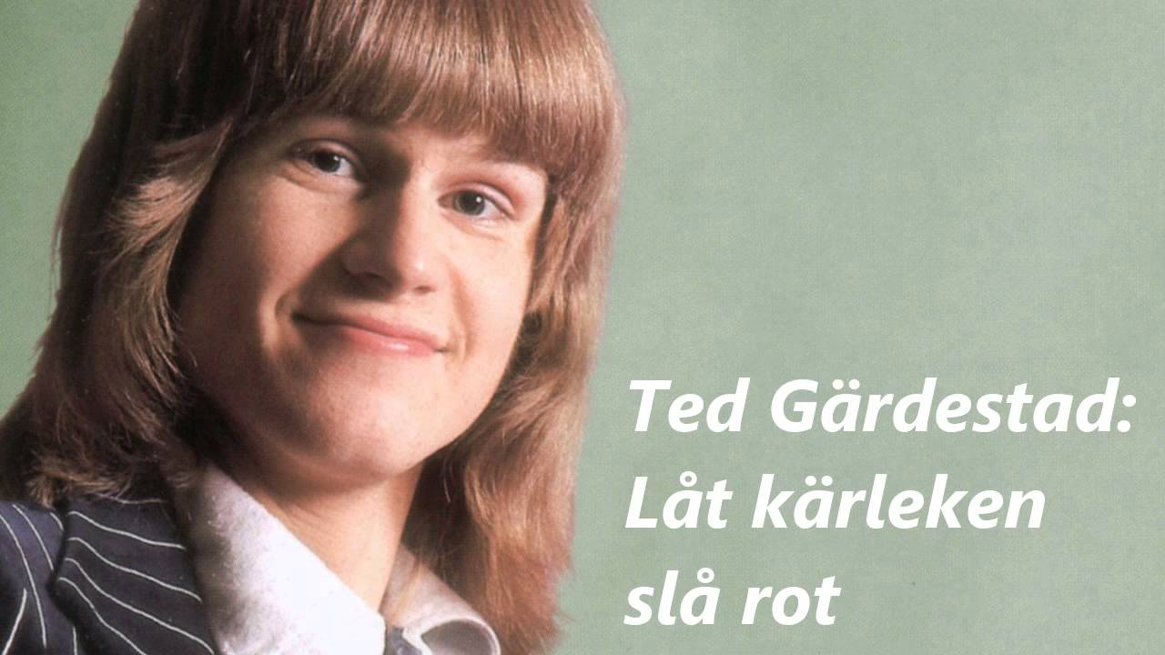 Ted G&auml;rdestad - L&aring;t k&auml;rleken sl&aring; rot