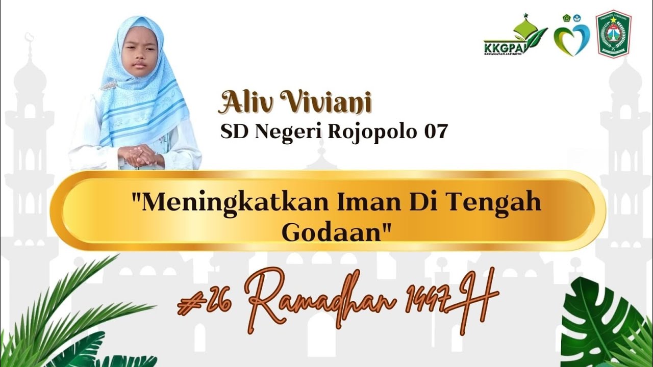 HARI KE-26 | MANIS RAMADHAN 1447 H | Meningkatkan Iman di Tengah Godaan | Kultum Siswa SD