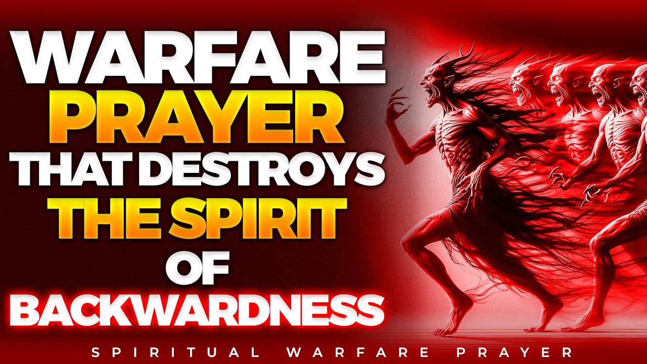 This Prayer Will Destroy Every Chain Of Backwardness | Spiritual Warfare Prayers