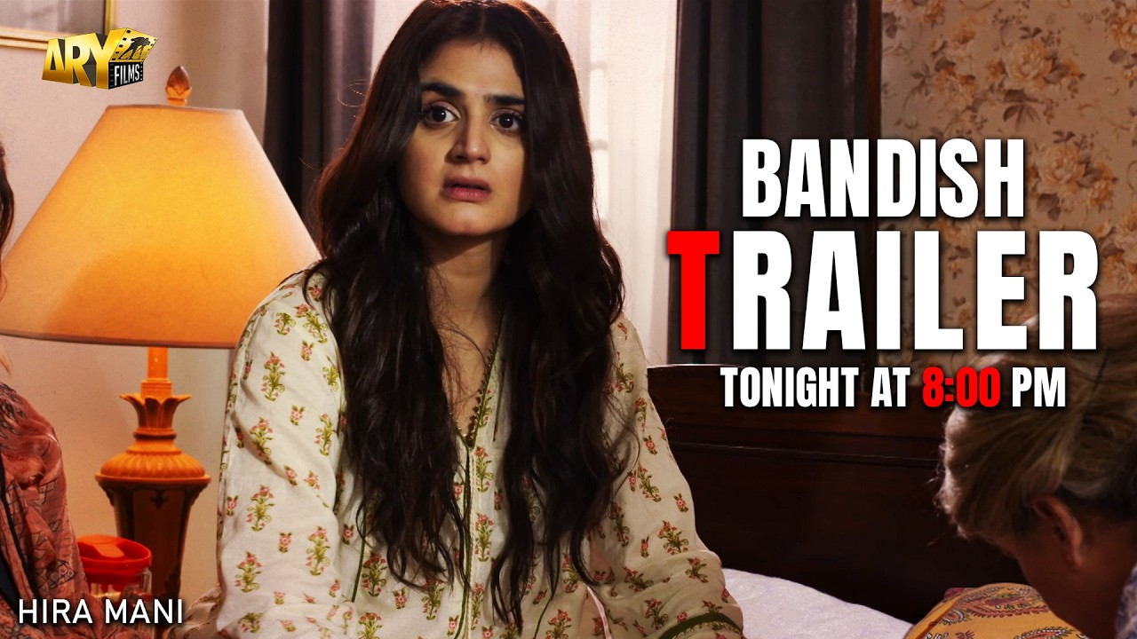 TRAILER: BANDISH | RELEASING TONIGHT AT 8:00 PM | ARY FILMS