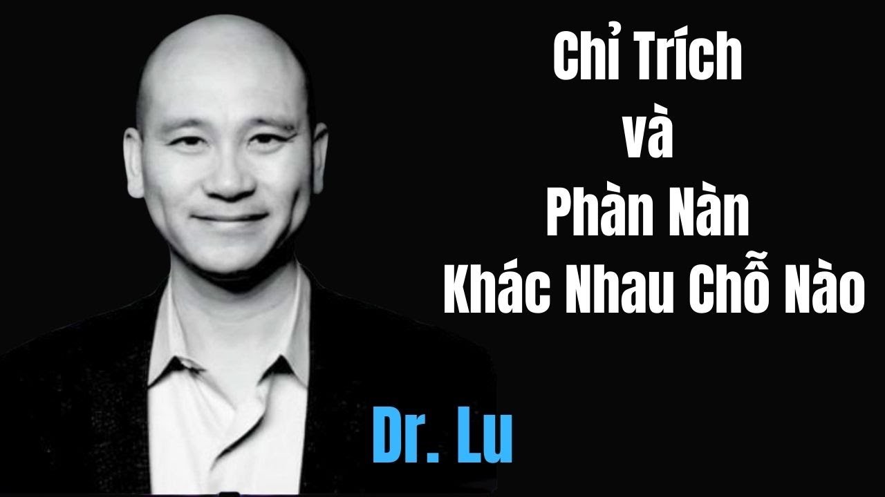 Chỉ Trích và Phàn Nàn Khác Nhau Chỗ Nào