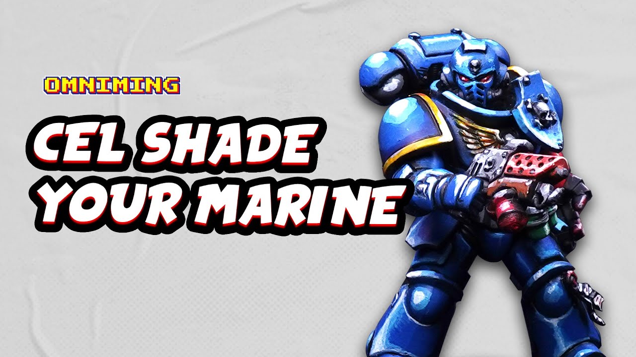 Cel Shading Space Marine: Paint Your Space Marine Miniature!