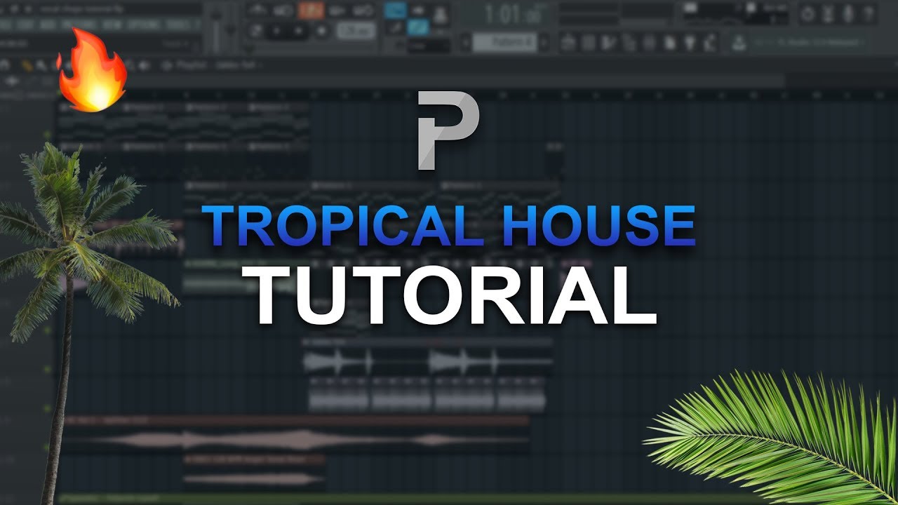 КАК СДЕЛАТЬ: Тропический дом 🌴 (2018) — урок по FL Studio