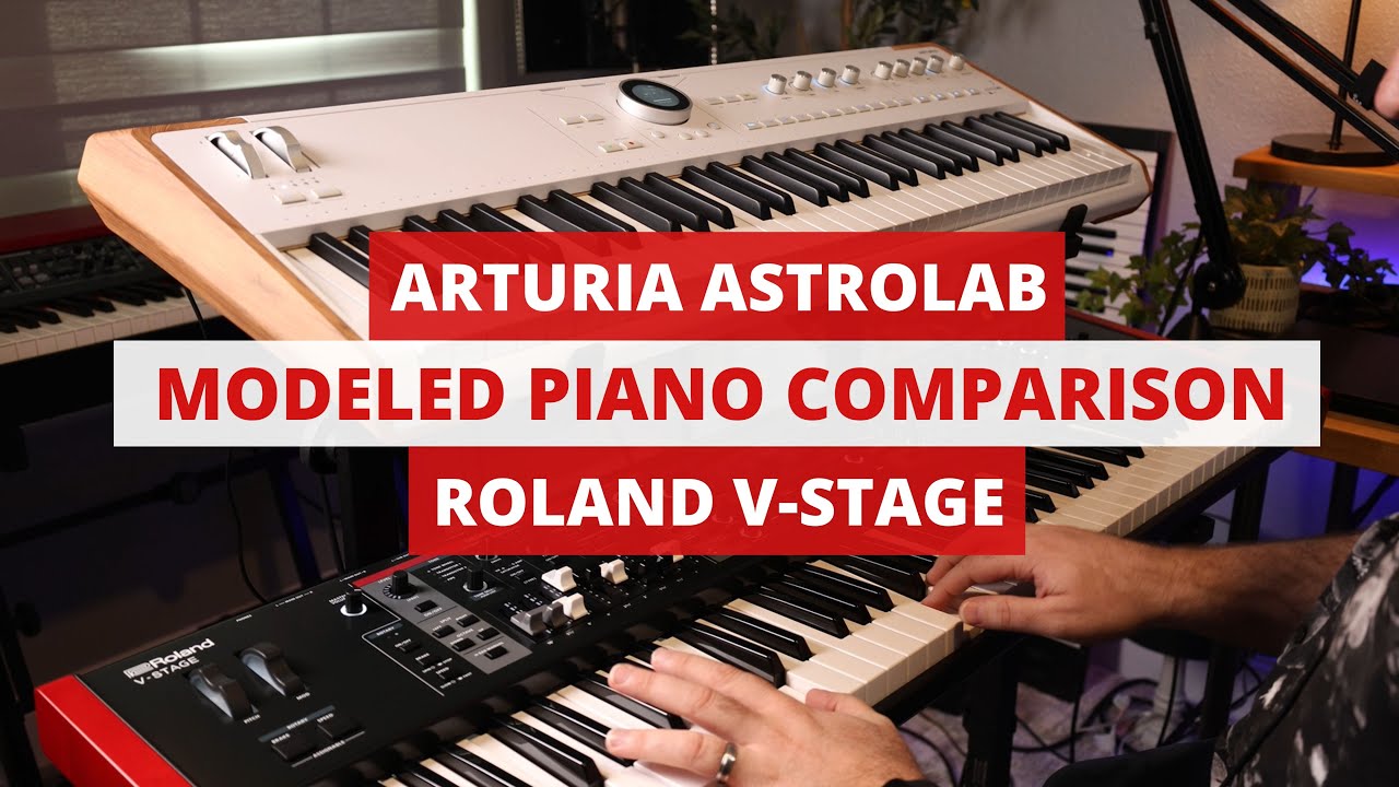 Roland V-Stage vs Arturia Astrolab - Modeled Pianos Comparison