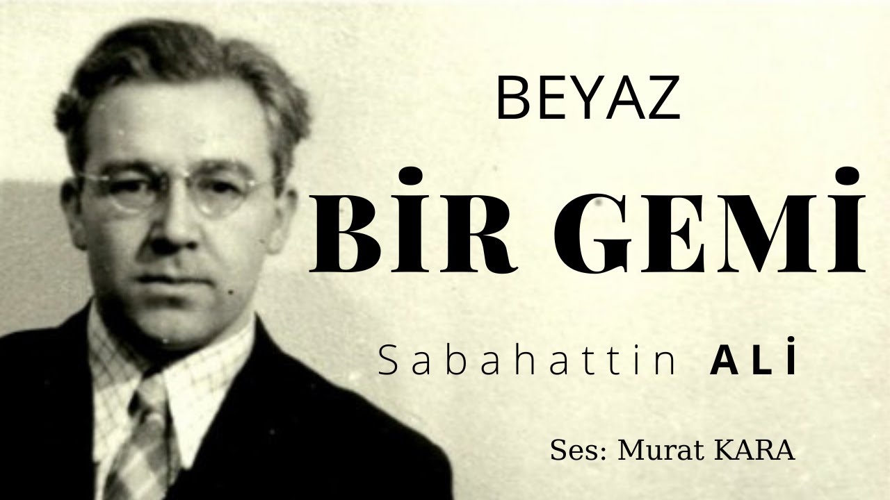 Sabahattin Ali | Beyaz Bir Gemi | Türk Edebiyatı Klasikleri (Sesli Hikaye Dinle)
