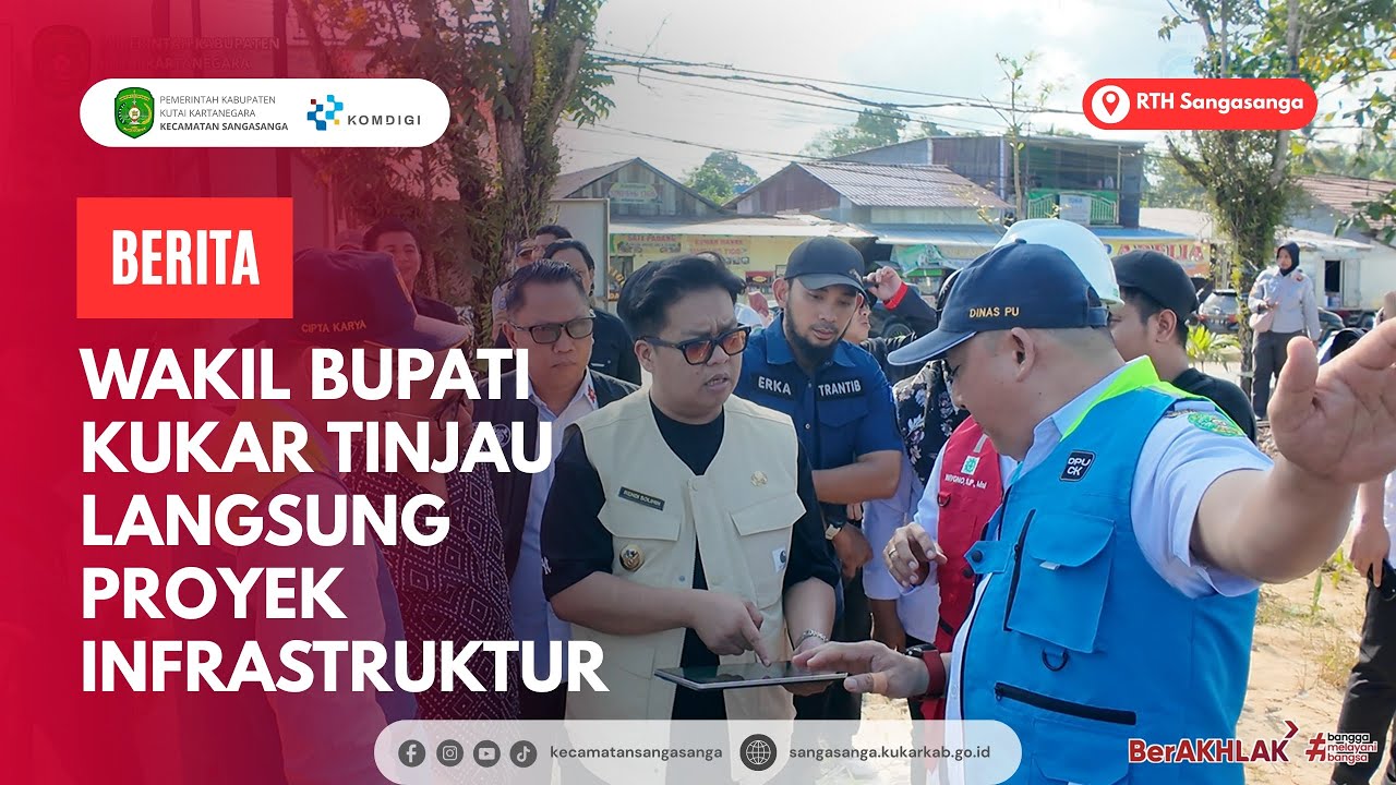 Wakil Bupati Kukar Tinjau Langsung Proyek Infrastruktur | Kecamatan Sangasanga