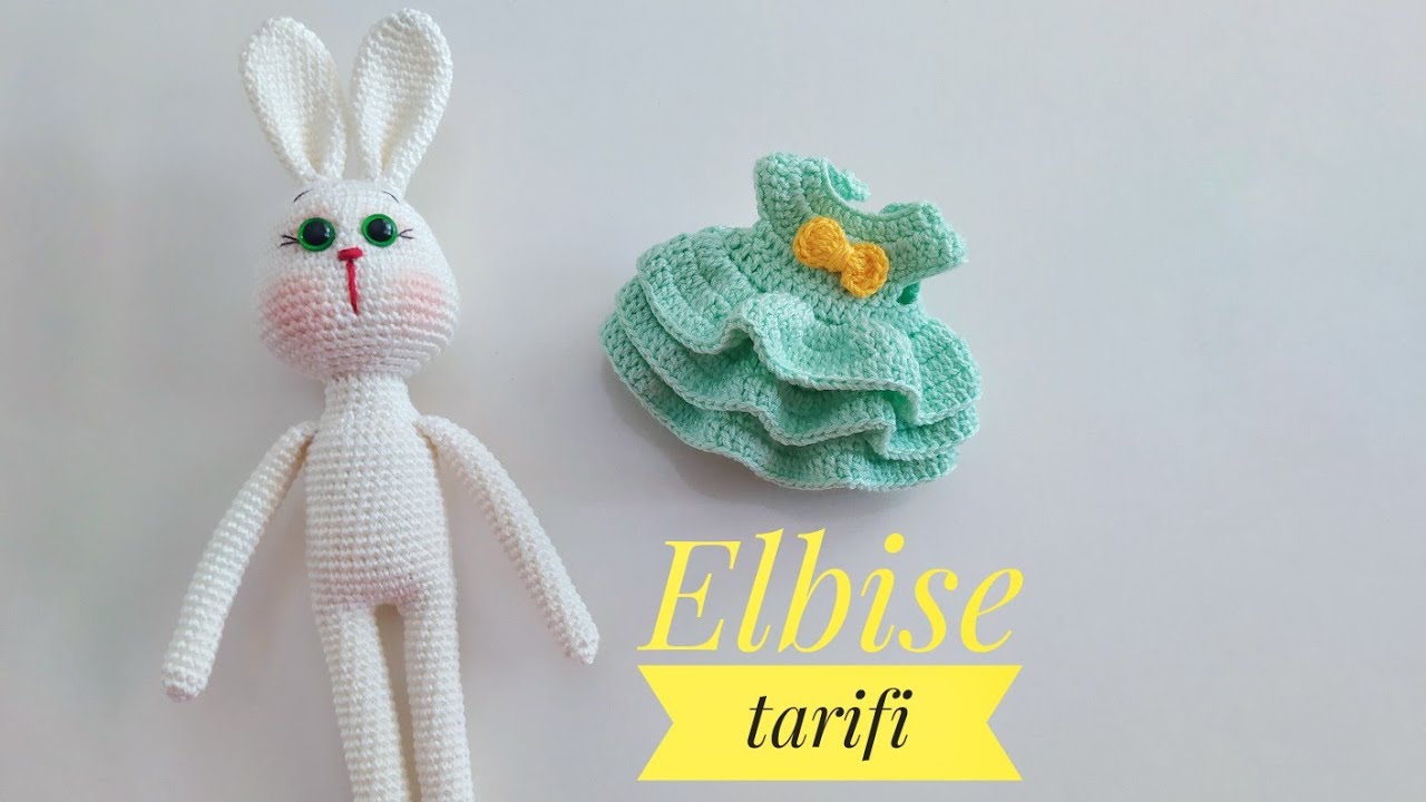 OYUNCAKLARIMIZA ELBİSE YAPIMI / AMİGURUMİ TAVŞAN ELBİSE YAPIMI