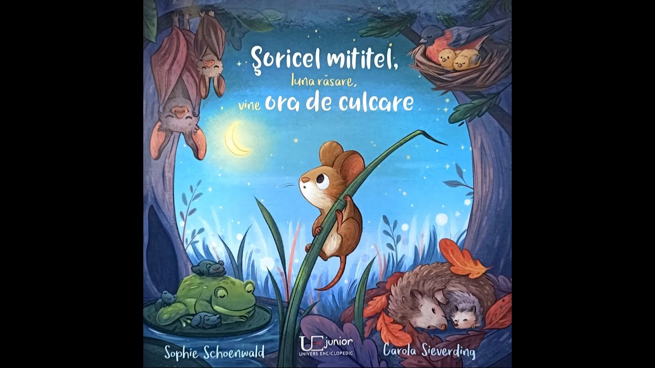 Șoricel mititel, luna răsare, vine ora de culcare, autor Sophie Schoenwald Carol Sieverding