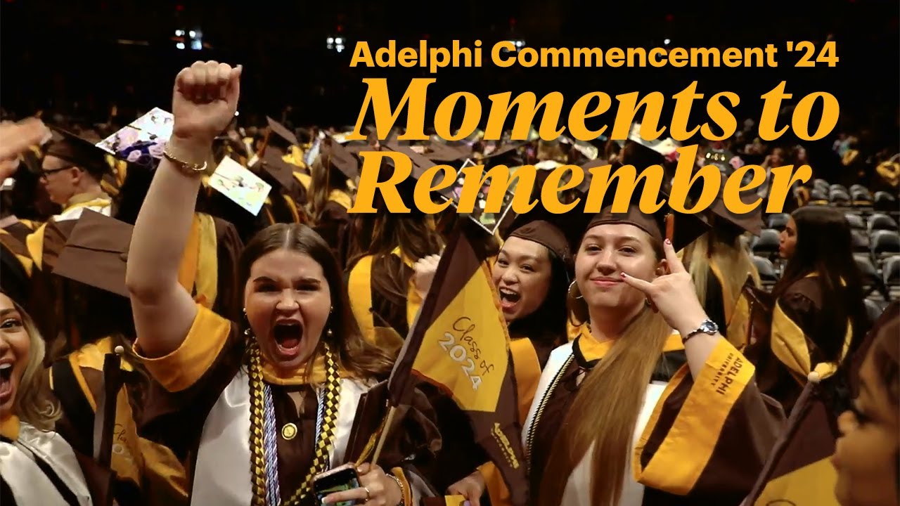 Adelphi Commencement 2024: Highlights and Memorable Moments