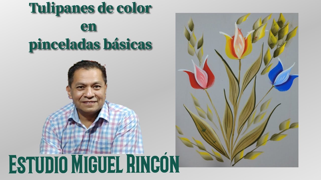 Tulipanes de color en pinceladas b&aacute;sicas. Colored tulips in basic brush strokes con Miguel Rinc&oacute;n.