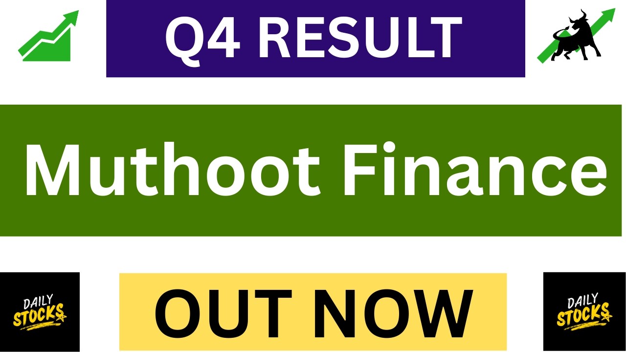 Muthoot Finance Q4 results | Muthoot Finance today | Muthoot Finance Share News | Muthoot Finance