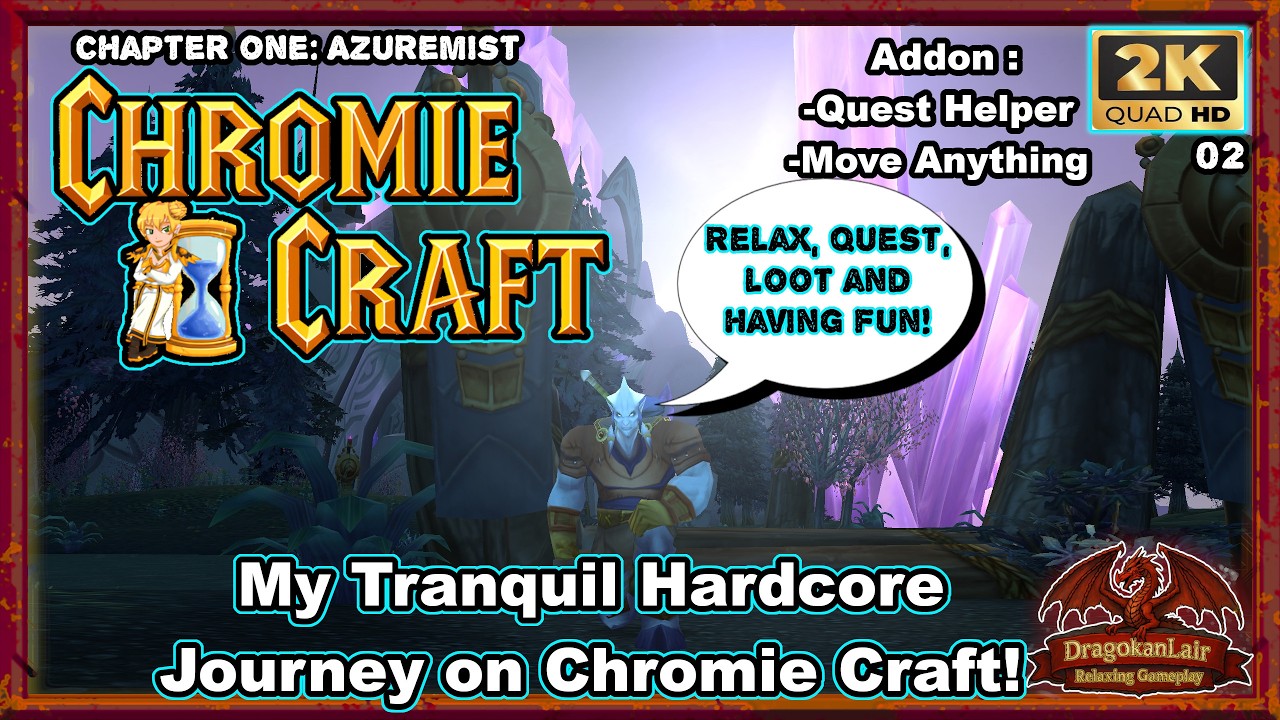 My tranquil Journey into Chromie Craft! Hunter Gameplay No Commentary Levelling Hardcore. Ep.02
