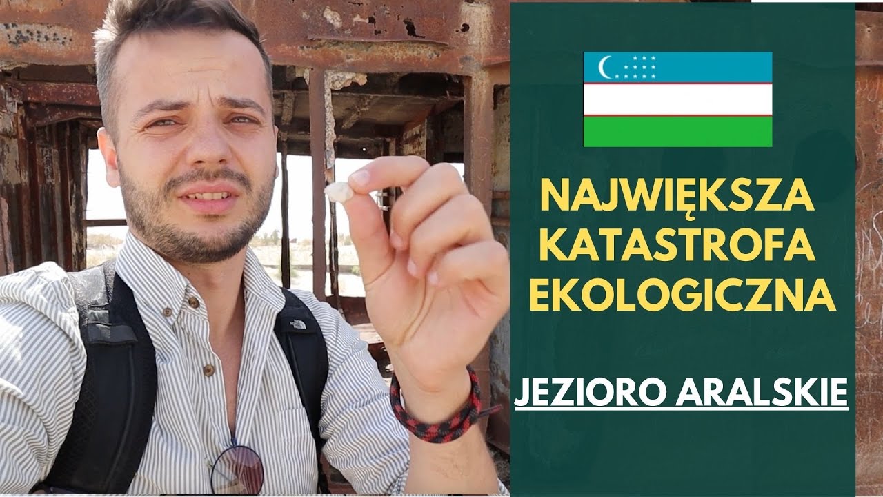 Największa katastrofa ekologiczna, czyli jak zniszczyliśmy czwarte największe jezioro na świecie!