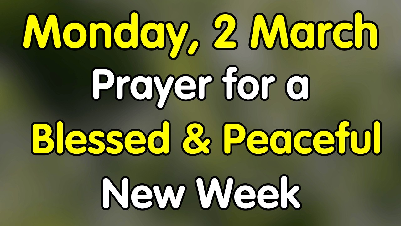 2nd March, New Week Blessing Prayer: Asking God for Perfect Peace and Clear Direction