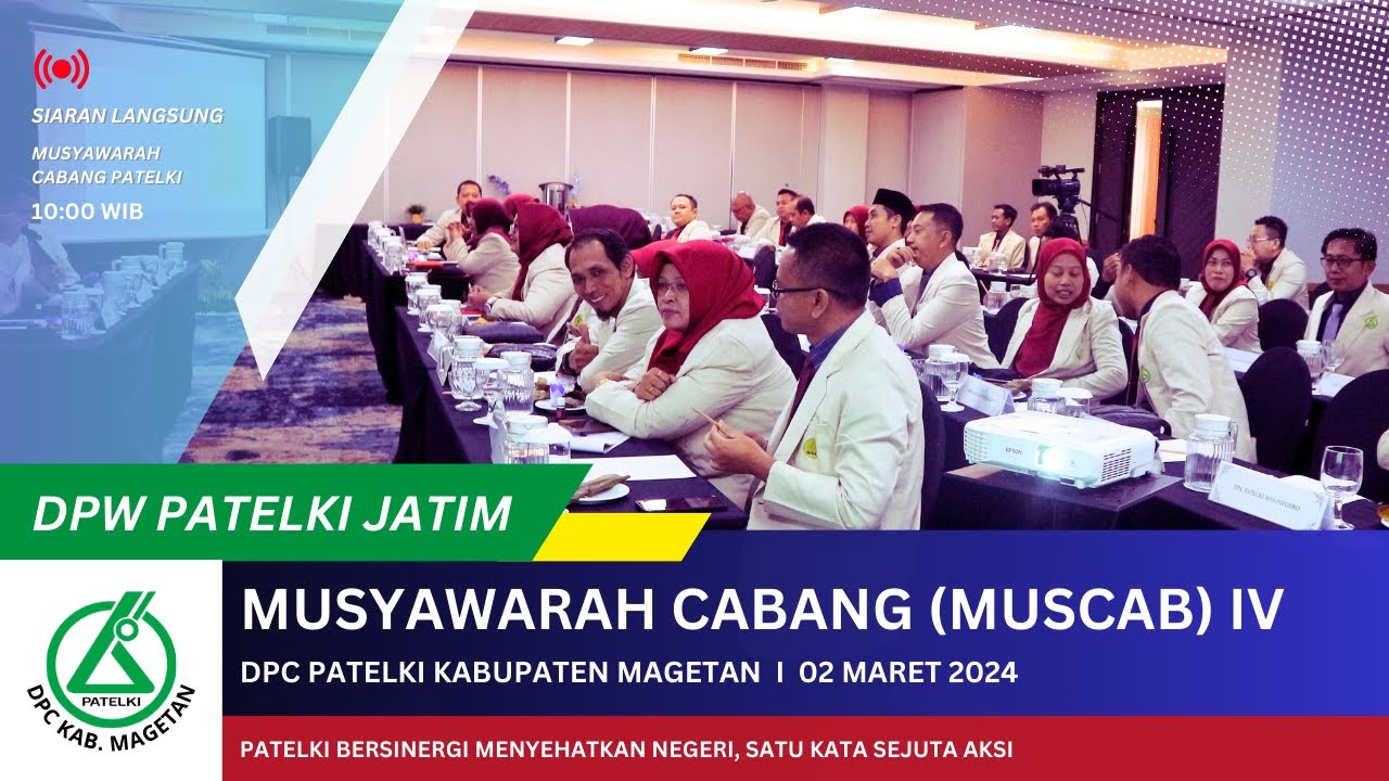 MUSYAWARAH CABANG (MUSCAB)  KE-IV DPC PATELKI KABUPATEN MAGETAN