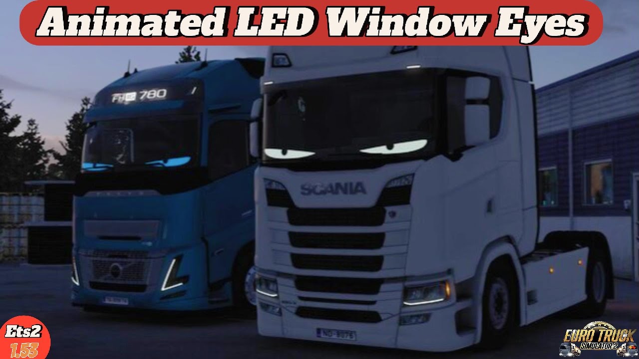 [ETS2 1.53]#freemods  ** Animated LED Window Eyes**