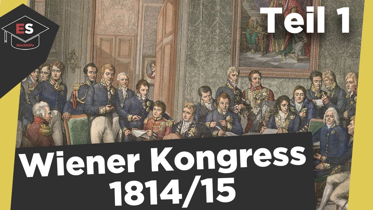 Wiener Kongress Teil 1 - Prinzipien, Polnisch-S&auml;chsische Frage - &Uuml;berblick Wiener Kongress erkl&auml;rt!