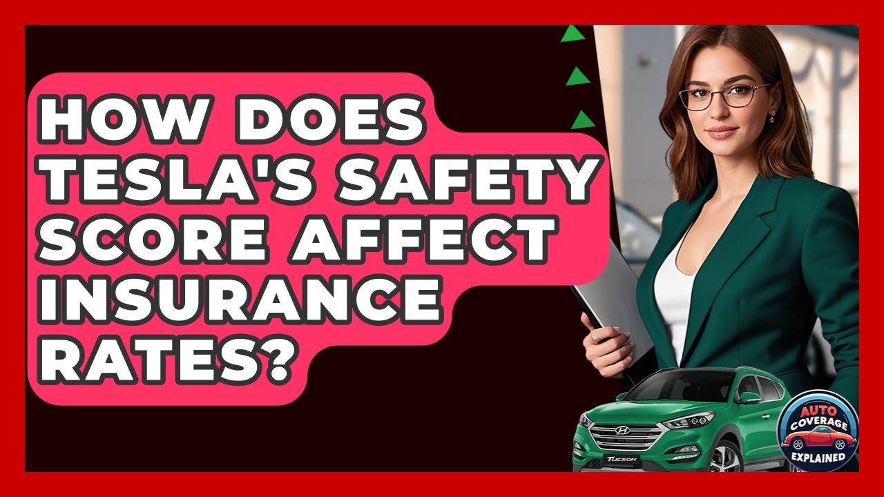 How Does Tesla's Safety Score Affect Insurance Rates? - Auto Coverage Explained