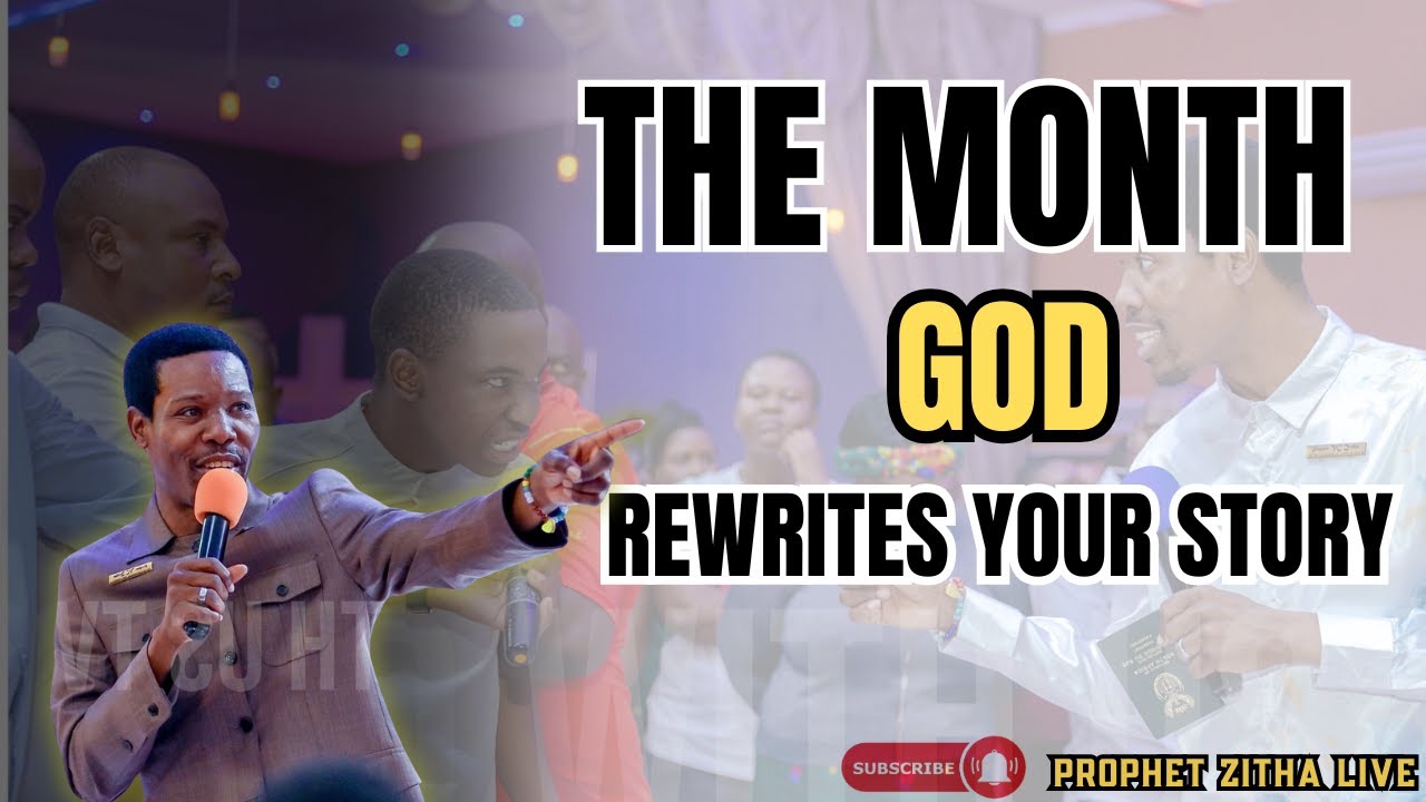 August 2025: The Month God Rewrites Your Story with Prophet VC Zitha