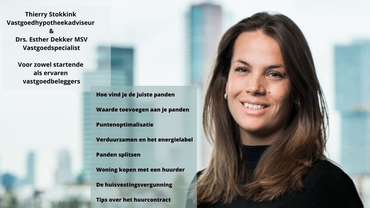Top 10 tips over het investeren in vastgoed met Drs. Esther Dekker-de Pijper MSV - Vastgoedexpert
