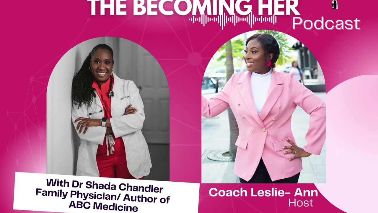 “Mom, Doctor, Author & Entrepreneur: Dr. Shada Chandler Shares Secrets to Success and Balance.