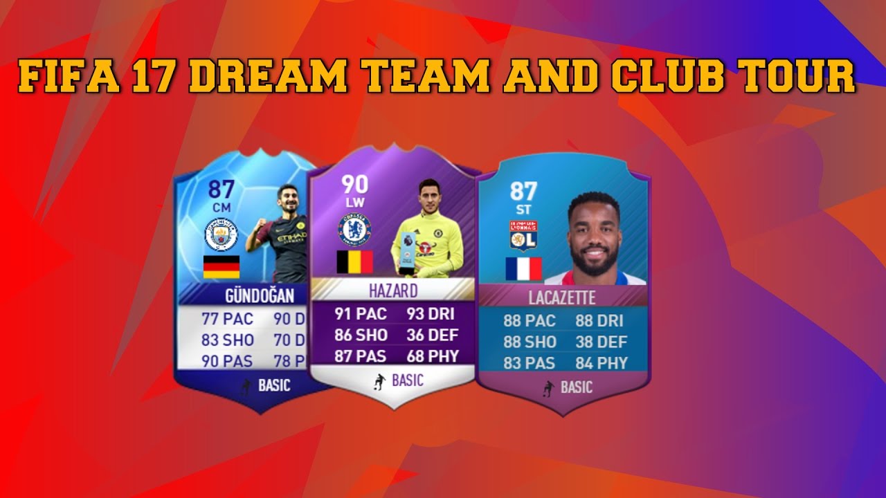 FIFA 17 DREAM TEAM FT POTM HAZARD + CLUB TOUR