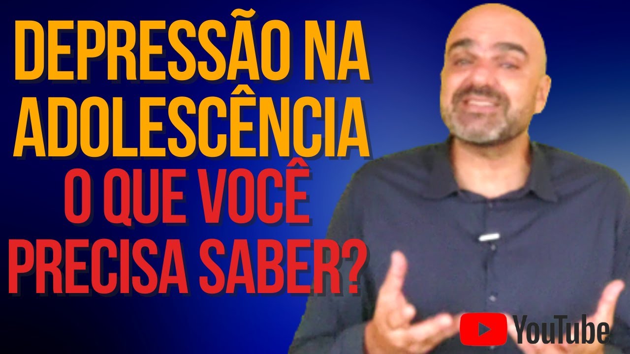 DEPRESSÃO na ADOLESCÊNCIA: é normal ter depressão na adolescência?