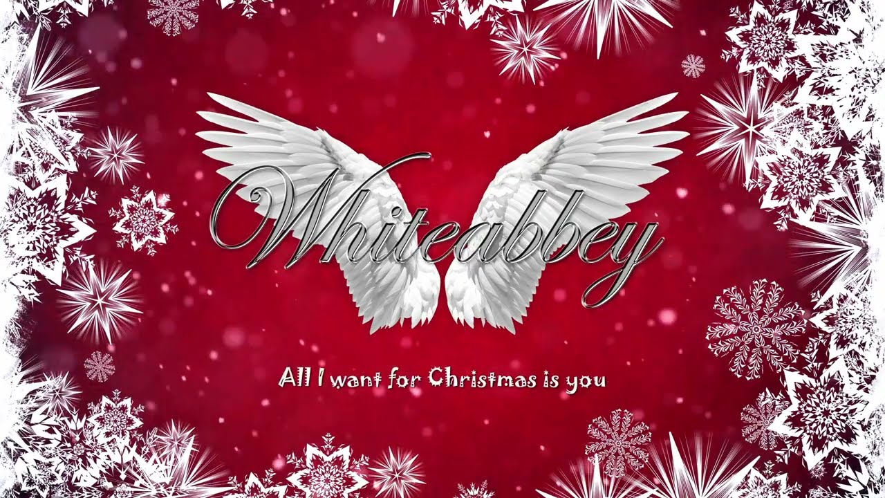 Whiteabbey - All I Want For Christmas Is You [Mariah Carey cover version lyric video]