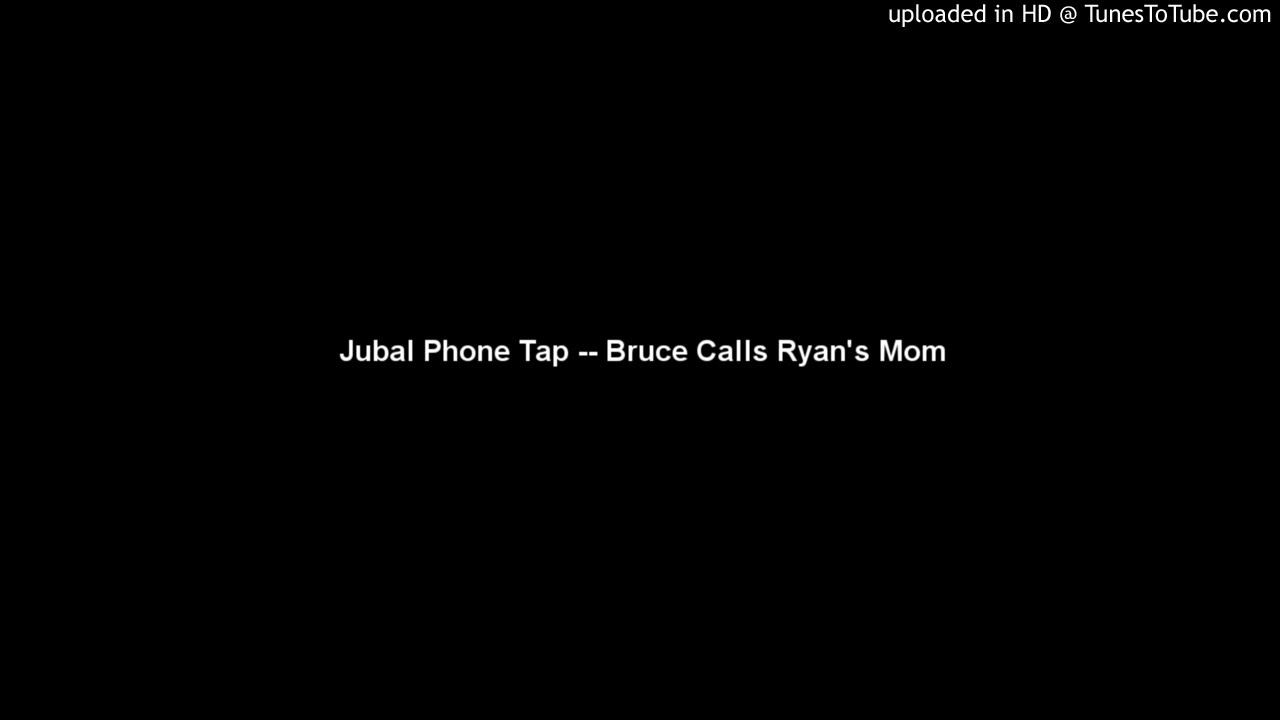 Jubal Phone Tap -- Bruce Calls Ryan's Mom