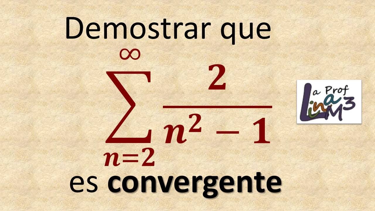 Serie convergente y su suma | Serie telescópica |  Ejercicio 1| La Prof Lina M3