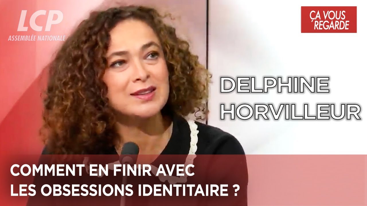 Delphine Horvilleur : comment en finir avec les obsessions identitaires ? -  LCP Assemblée nationale