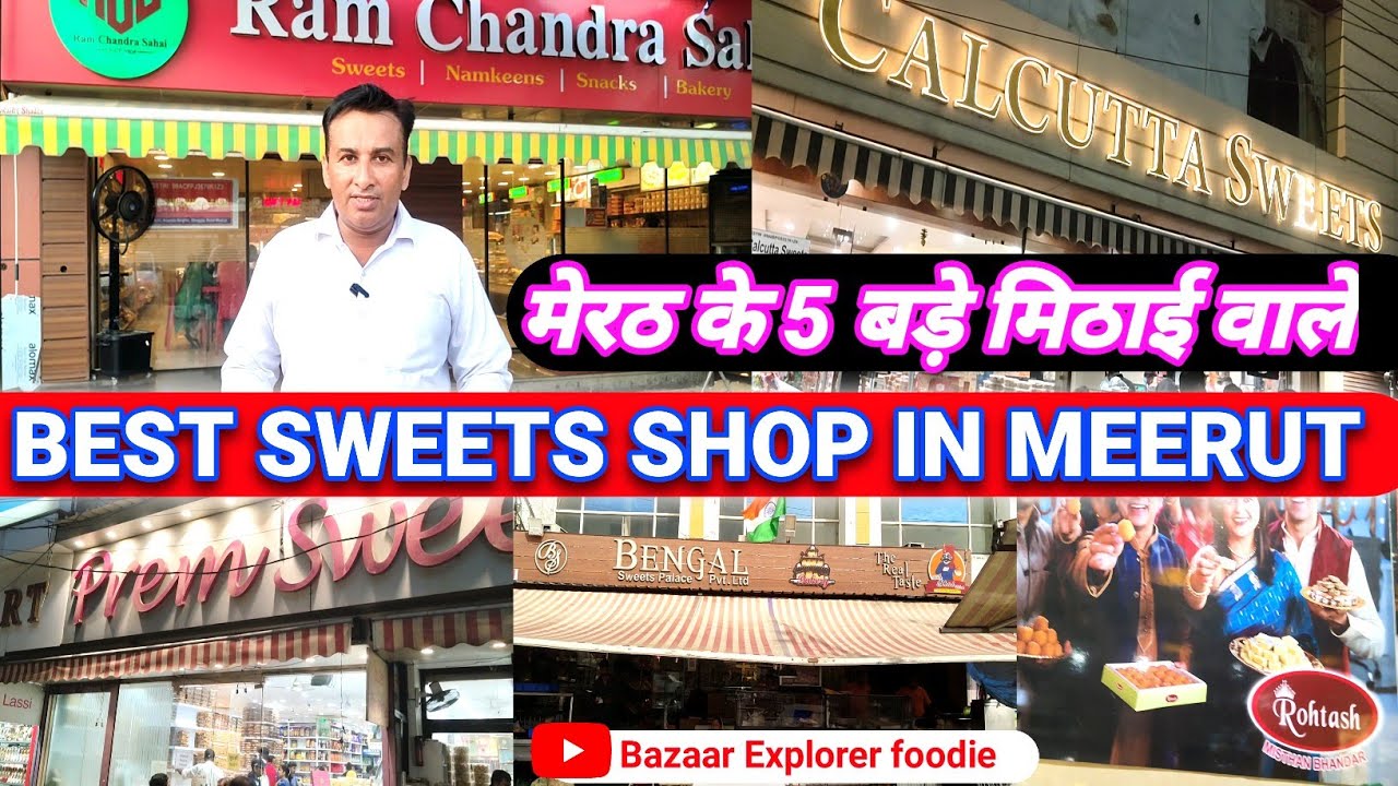 मेरठ के 5 बड़े मिठाई वाले !❣️BEST  SWEETS SHOP IN MEERUT 💚 #meerut #sweet #food
