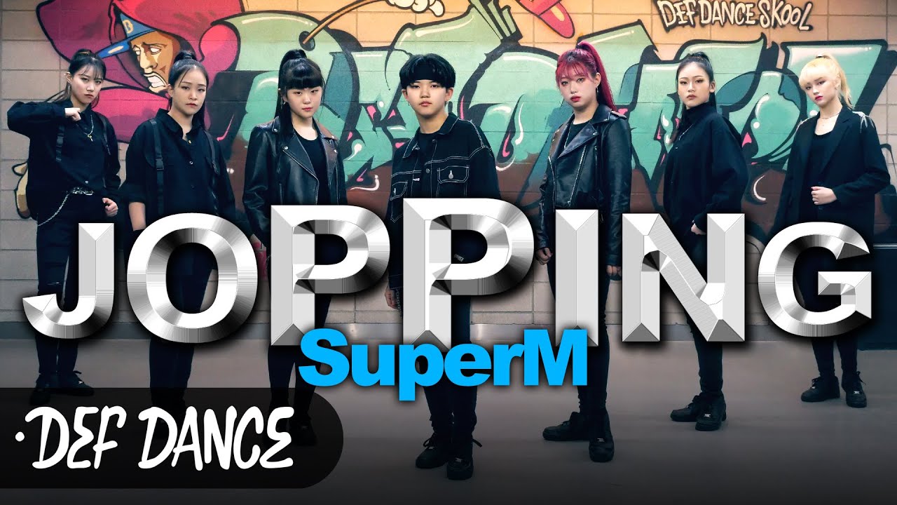 [아이돌 댄스] SuperM (슈퍼엠) - Jopping (쟈핑) 안무 올 데프커버댄스ㅣNo.1 댄스학원 Def Kpop Dance Cover 데프 아이돌 프로젝트 월말평가
