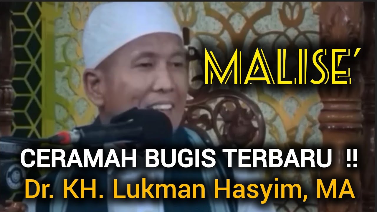 CERAMAH BUGIS - USTADZ LUKMAN HASYIM  - PIMPINAN PONDOK PESANTREN AL HASIMIYAH MASSEPE SIDRAP