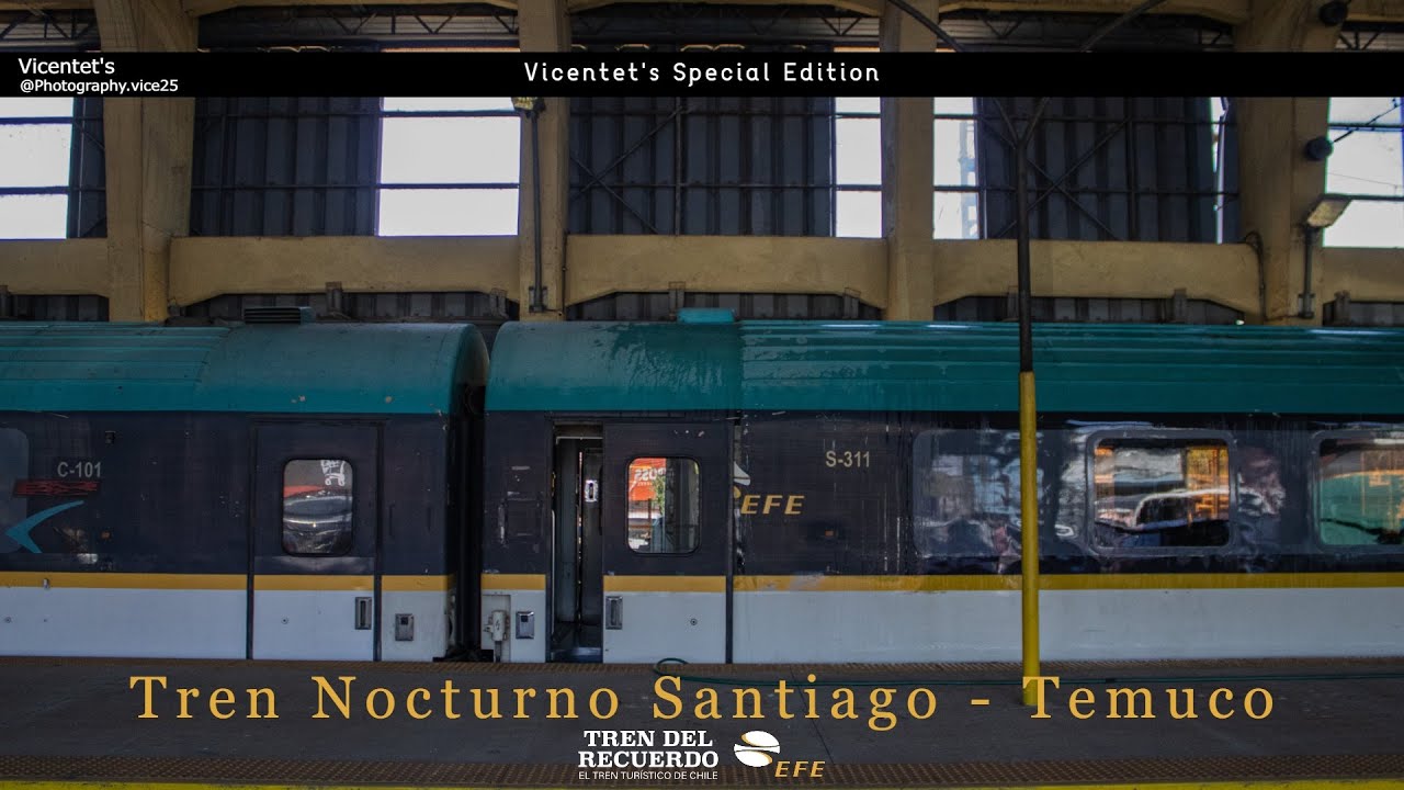 Tren Nocturno | Santiago - Temuco | Verano 2025 | Pt.1