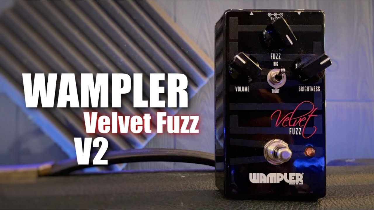 Wampler Velvet Fuzz V2