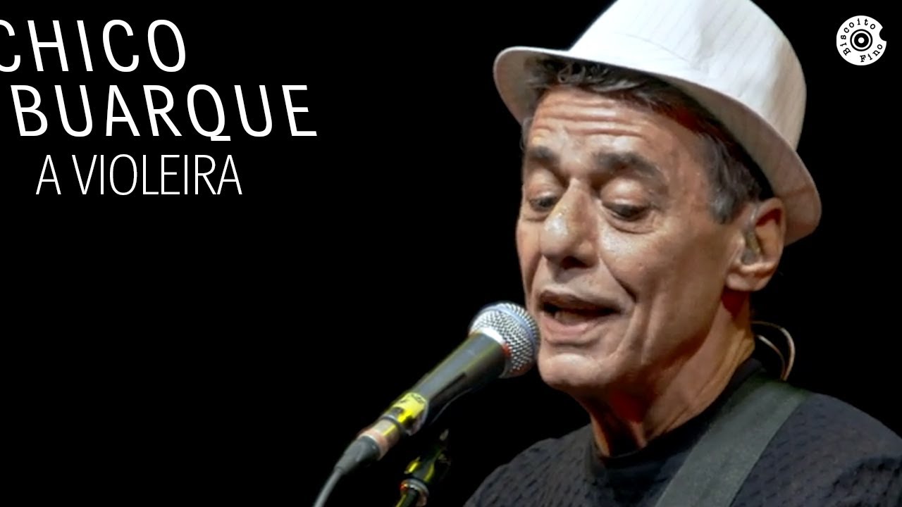 Chico Buarque - A Violeira (DVD 