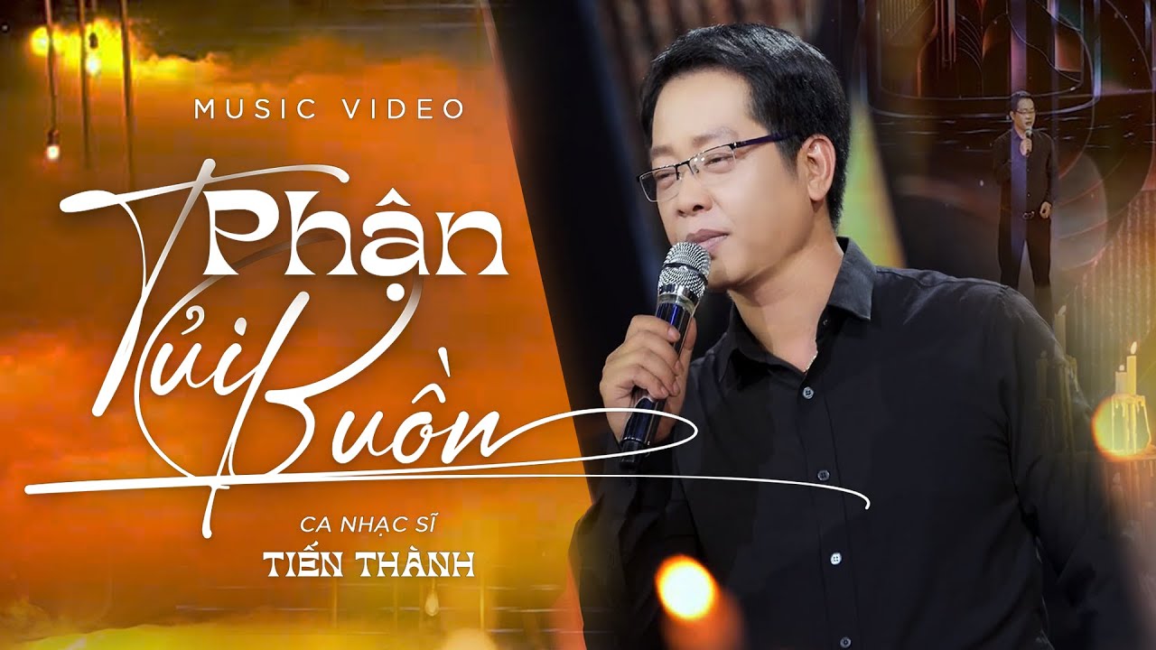 Phận Tủi Buồn - Sáng Tác và Trình Bày: Ca Nhạc Sĩ Tiến Thành || Sáng Tác Mới Hay Nhất Trong Năm