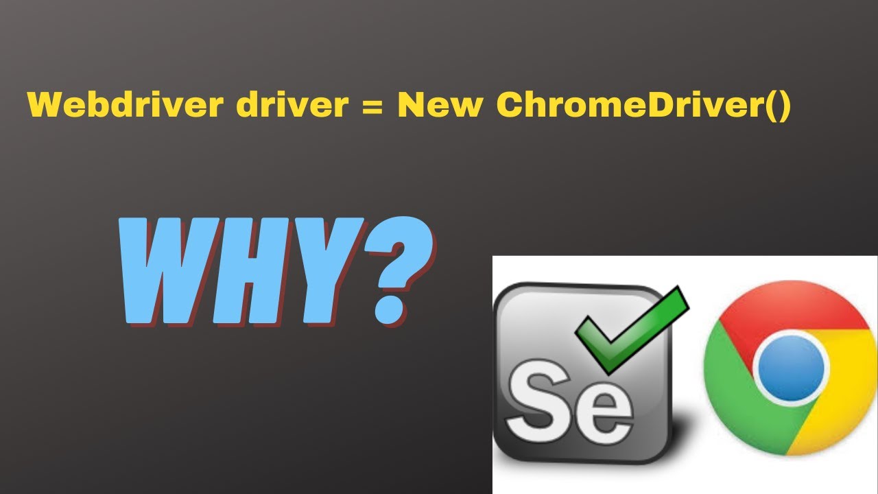 Why we write as Webdriver driver = new ChromeDriver()  in Selenium? | QA Automation Talk