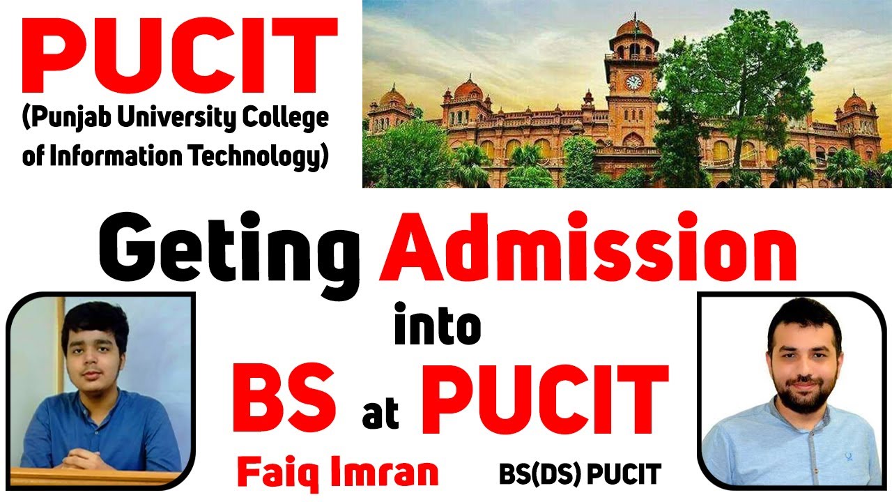 Getting Admission into BS at PUCIT(Punjab University)Lahore  2023 - Test / Interview / Merit