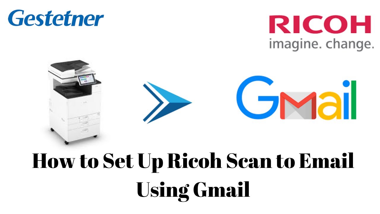 How to Set Up Ricoh Scan to Email Using Gmail (Step-by-Step Tutorial)