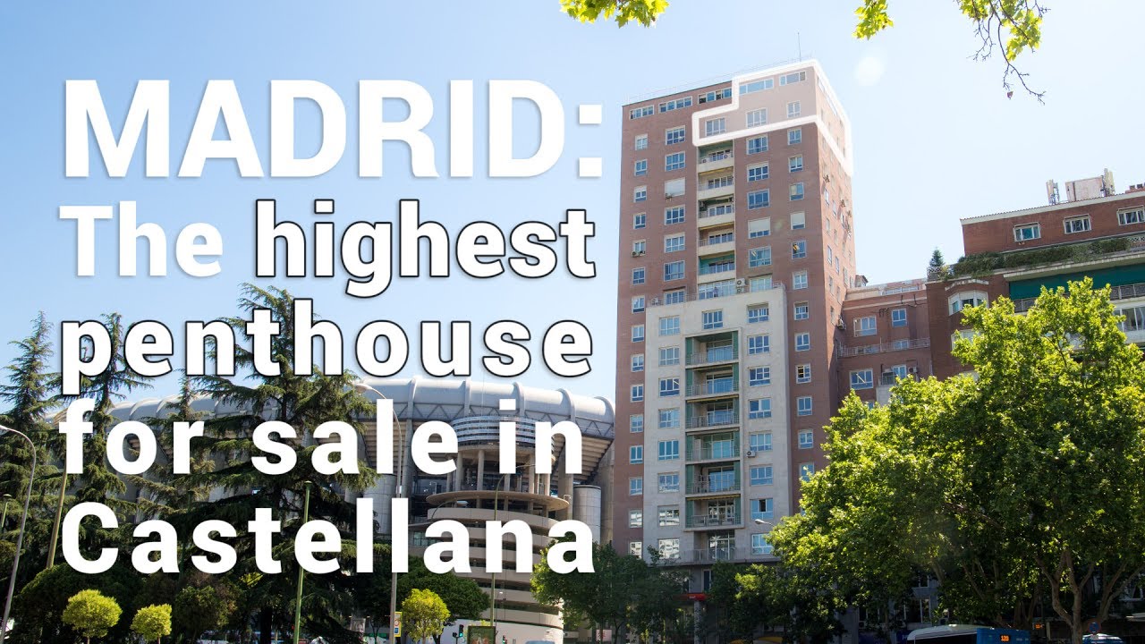 MADRID: The highest penthouse for sale in Castellana