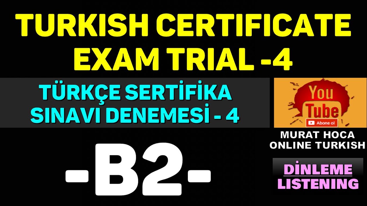 B2 Türkçe Sertifika Sınavı Dinleme 4 -Online Ders:italki/Murat C. Hoca - B2 Turkish Certificate Exam