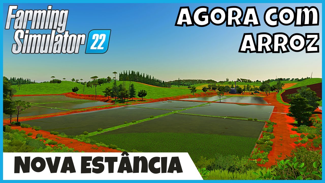 FS22 Maps | New Update of Nova Estância, Now with RICE in FARMING SIMULATOR 22