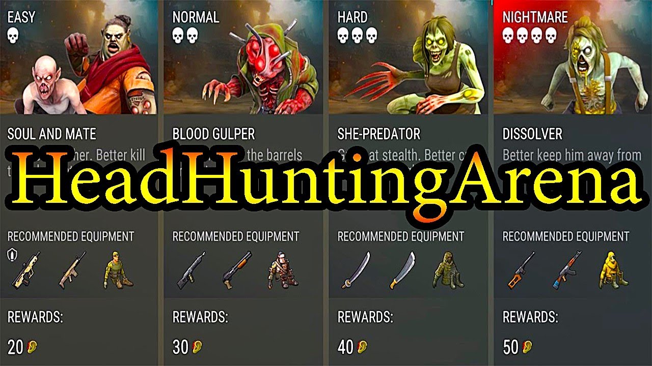 HEADHUNTING ARENA * LAST DAY ON EARTH * LDOE