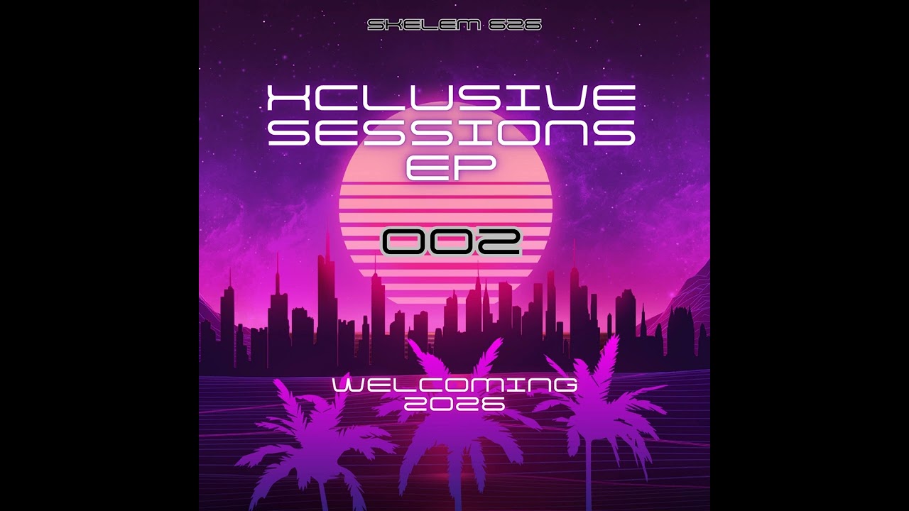 Xclusive Sessions EP 002(Welcoming 2026)